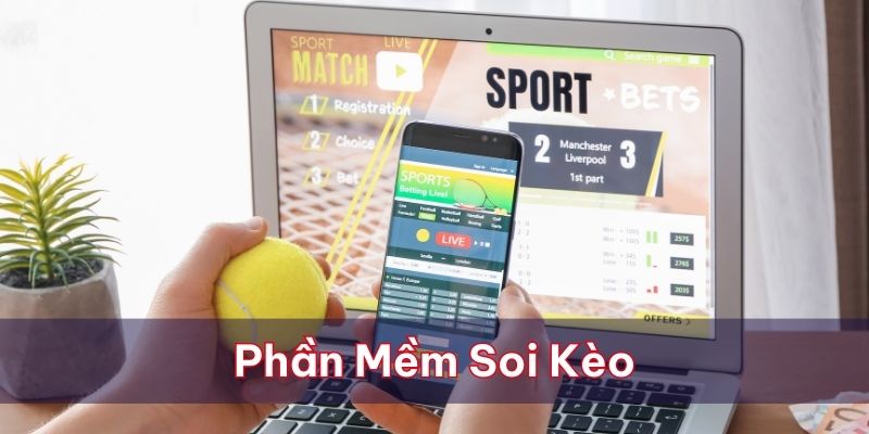 Hệ thống có phần mềm soi kèo năng cao tỷ lệ thắng cược 